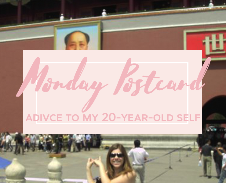 Monday Postcard 9 Advice to my 20-year-old self
